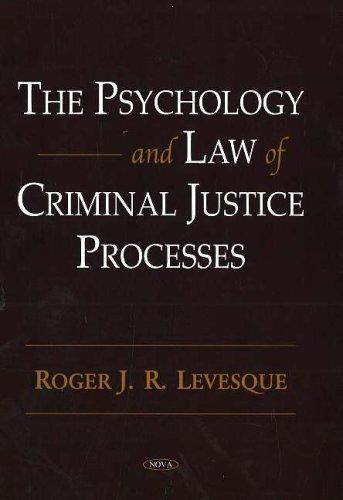 The Psychology and Law of Criminal Justice Processes