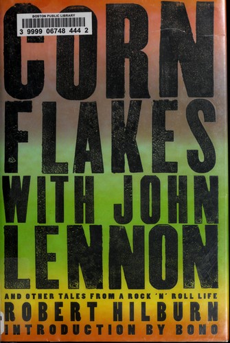 Corn Flakes with John Lennon: And Other Tales from a Rock 'n' Roll Life