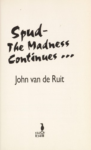 Spud--The Madness Continues...