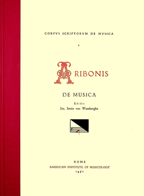 CSM 2 Aribo (11th C.), de Musica, Edited by Jos. Smits Van Waesberghe: Volume 2
