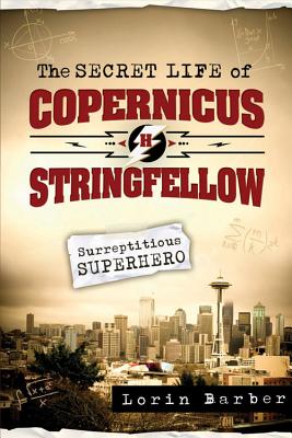 The Secret Life of Copernicus H. Stringfellow: Surreptitious Superhero