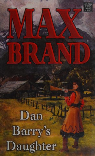 Dan Barry's Daughter (Large Print Edition)