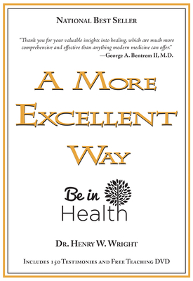 A More Excellent Way: Be in Health [With DVD]