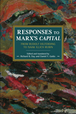 Responses to Marx's Capital: From Rudolf Hilferding to Isaak Illich Rubin