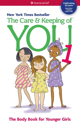 The Care and Keeping of You (Revised): The Body Book for Younger Girls