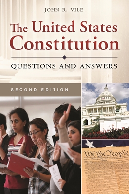 The United States Constitution: Questions and Answers