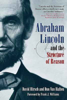 Abraham Lincoln and the Structure of Reason