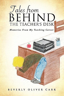 Tales from Behind the Teacher's Desk