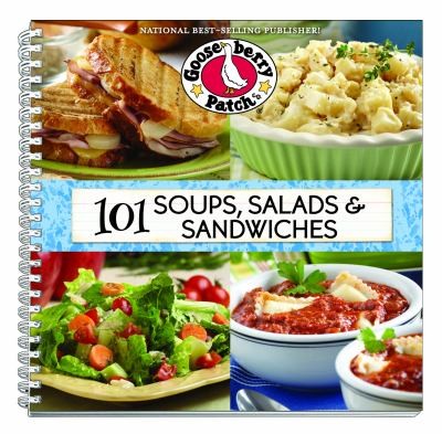 101 Soups, Salads & Sandwiches