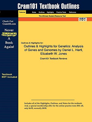 Outlines & Highlights for Genetics: Analysis of Genes and Genomes by Daniel L. Hartl, Elizabeth W. Jones