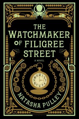 The Watchmaker of Filigree Street: A Bewitching Tale of Historical Fantasy, Magic, Love and a Clockwork Octopus