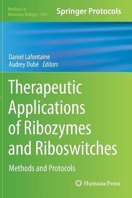 Therapeutic Applications of Ribozymes and Riboswitches: Methods and Protocols