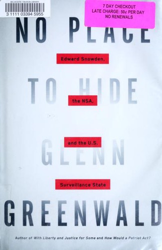 No Place to Hide: Edward Snowden, the NSA, and the U.S. Surveillance State