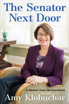 The Senator Next Door: A Memoir from the Heartland