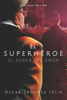 El superhéroe: El poder del amor