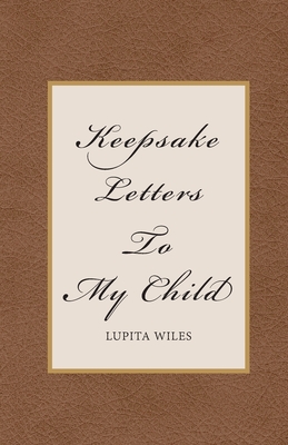 Keepsake Letters To My Child