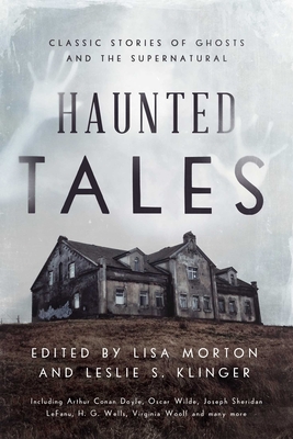 Haunted Tales: Classic Stories of Ghosts and the Supernatural