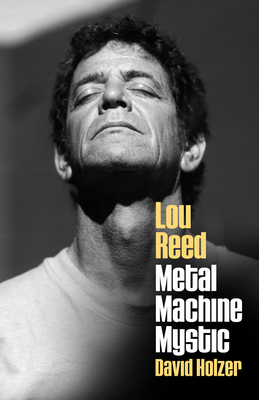 Lou Reed: Metal Machine Mystic