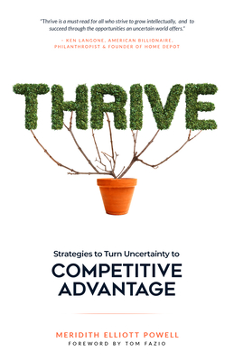 Thrive: Strategies to Turn Uncertainty to Competitive Advantage