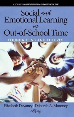 Social and Emotional Learning in Out-Of-School Time: Foundations and Futures