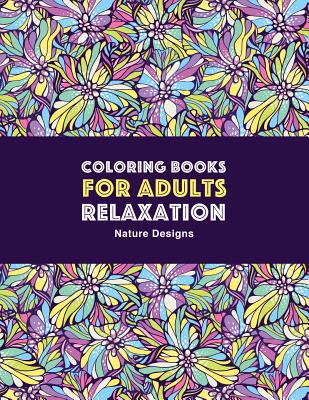 Coloring Books for Adults Relaxation: Nature Designs: Zendoodle Animals, Birds, Owls, Deer, Squirrels, Turtles, Butterflies, Flowers & Landscapes; Str