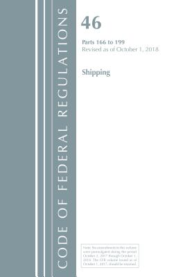 Code of Federal Regulations, Title 46 Shipping 166-199, Revised as of October 1, 2018