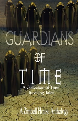 Guardians of Time: A Collection of Time Traveling Tales