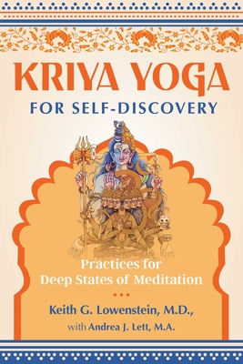 Kriya Yoga for Self-Discovery: Practices for Deep States of Meditation