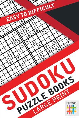 Sudoku Puzzle Books Large Print Easy to Difficult