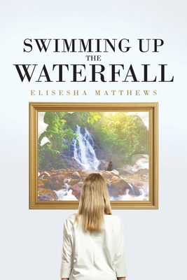 Swimming Up The Waterfall