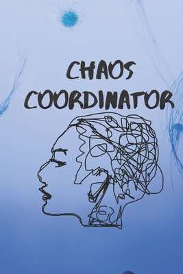 Chaos Coordinator: Notebook To Do List Notebook To Do & line