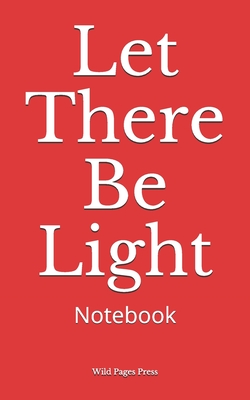 Let There Be Light: Notebook
