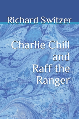 Charlie Chill and Raff the Ranger