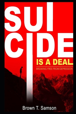 Suicide is a deal: Breaking free from depression