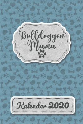 Französische Bulldogge Kalender 2020: Geschenk Wochenplaner, Terminkalender 2020 für Hundebesitzer, Frauchen Herrchen eines Hundes. Lustiger Spruch Ge