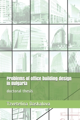 Problems of office building design in Bulgaria: doctoral thesis