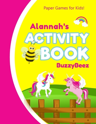 Alannah's Activity Book: 100 + Pages of Fun Activities - Ready to Play Paper Games + Storybook Pages for Kids Age 3+ - Hangman, Tic Tac Toe, Fo