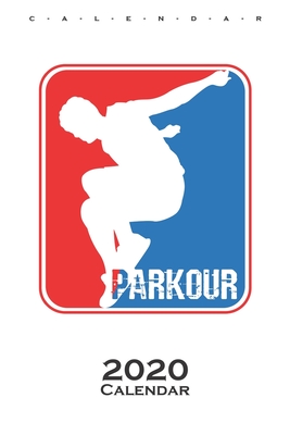 Parkour Logo Calendar 2020: Annual Calendar for Athletes and fitness enthusiasts