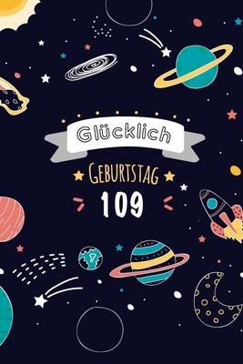 Glücklich Geburtstag 109, Alles gute zum 109 jährigen jubiläum: Zeigen Sie Ihre Liebe mit diesem süßen - 109 Jahre - Geschenk Geburtstagsbuch, das als