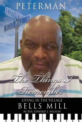 The Things I Remember: Living in the Village Bells Mill
