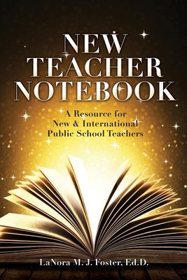 New Teacher Notebook: A Resource for New & International Public School Teachers