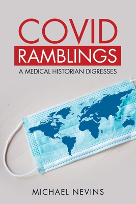 Covid Ramblings: A Medical Historian Digresses