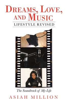 Dreams, Love, and Music Lifestyle Revised: The Soundtrack of My Life