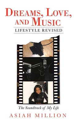 Dreams, Love, and Music Lifestyle Revised: The Soundtrack of My Life