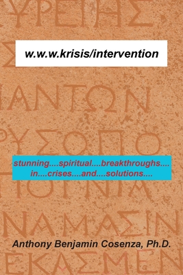 W.W.W.Krisis/Intervention: Stunning....Spiritual....Breakthroughs....In....Crises....And....Solutions....