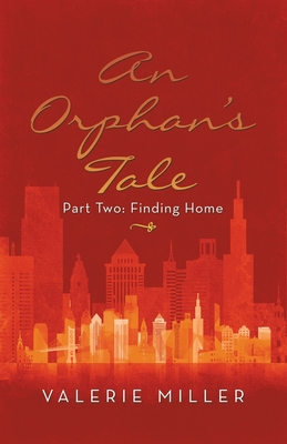 An Orphan's Tale: Part Two: Finding Home