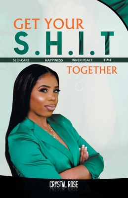 Get Your S.H.I.T. Together: Slf-Cr, Hppinss, Innr Pc Nd Tim
