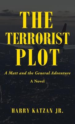 The Terrorist Plot: A Matt and the General Adventure