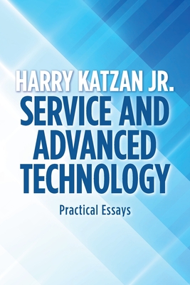 Service and Advanced Technology: Practical Essays