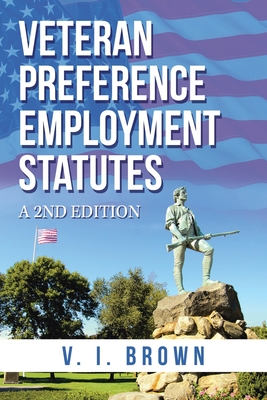 Veteran Preference Employment Statutes: A 2Nd Edition